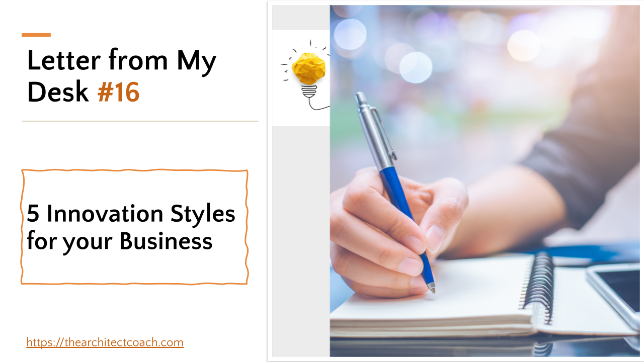 Letter From My Desk #16: 5 Innovation Styles