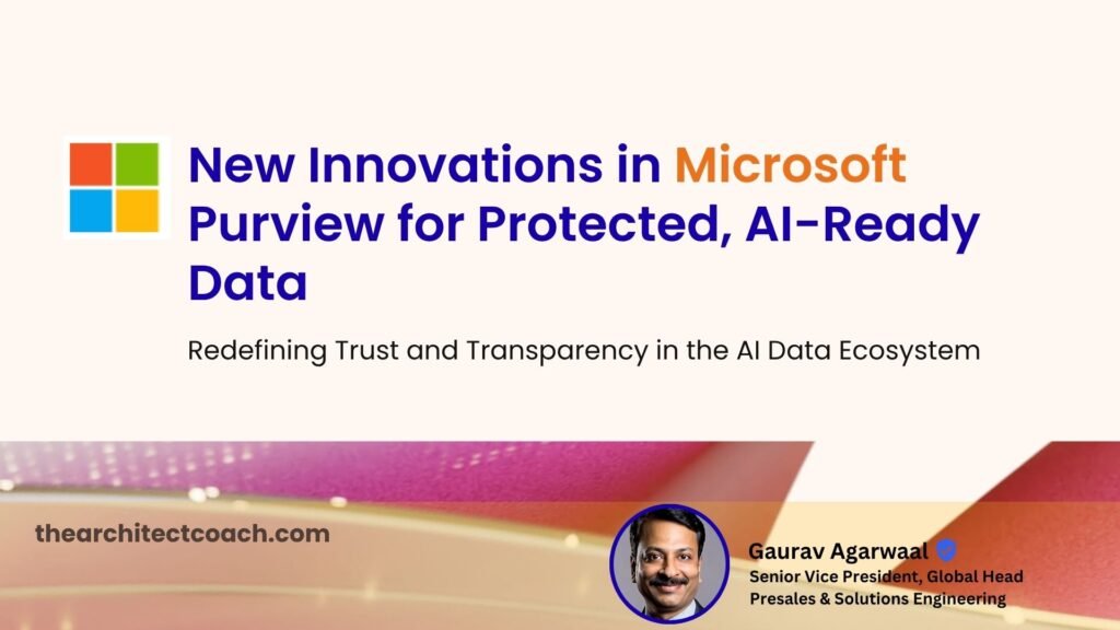 New Innovations in Microsoft Purview for Protected, AI-Ready Data