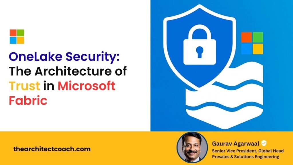 OneLake Security: The Architecture of Trust in Microsoft Fabric
